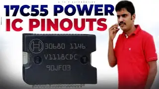 17C55 POWER IC PINOUTS | IC PINOUTS| | HINDI | A To Z Automobiles | Electronics | Icpinconfiguration