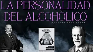 La personalidad del alcohólico / Vian L. / Plenitud AA #alcoholicosanonimos