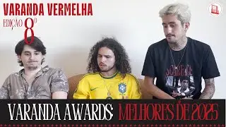 VARANDA VERMELHA 08: PREMIAÇÃO MELHORES DE 2025