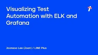 Visualizing Test Automation with ELK and Grafana -English version-
