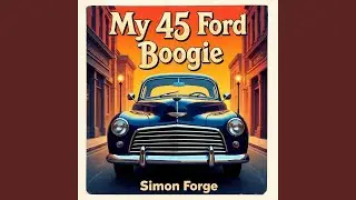 My 45 Ford Boogie