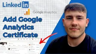 Как добавить сертификат Google Analytics в LinkedIn (руководство 2025 г.)