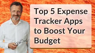 Top 5 Expense Tracker Apps to Boost Your Budget