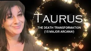 TAURUS: THE DEATH TRANSFORMATION 10 10 10