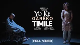 YO KE GAREKO TIMILE ( Official MV ) Karan Rai FT. KRISHALA TAMANG || NEW NEPALI MUSIC VIDEO