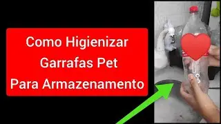 Como Higienizar Garrafas Pet Para Armazenamento
