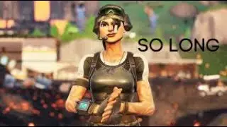 Fortnite Montage - So Long (killval)