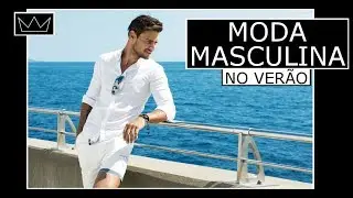 15 dicas para se VESTIR BEM no ver&atilde;o - MODA MASCULINA