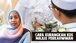 Cara Kurangkan Kos Majlis Perkahwinan
