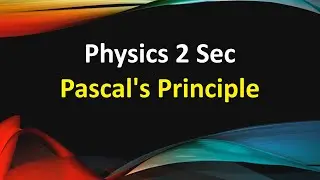 Physics 2 Sec Pascal's Principle