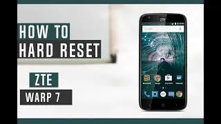 How to Restore ZTE Warp 7 to factory Defaults - Hard Reset