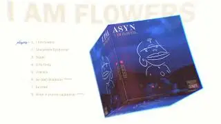 ASYN, Oompie - I am Flowers
