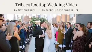 Tribeca Rooftop Wedding w/ Kyle Michelle Weddings :: NY Videographer :: NST Pictures