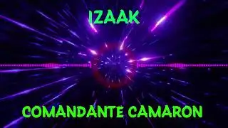 Comandante Camaron - Izaak