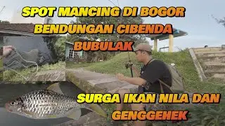 SPOT MANCING LIAR DI BOGOR !!! BENDUNGAN CIBENDA BUBULAK