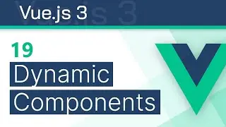 #19 - Dynamic Components - Vue 3 (Options API) Tutorial