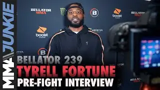 Bellator 239: Tyrell Fortune full pre-fight interview