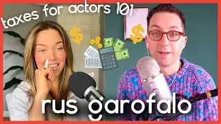 Taxes for Actors 101 w/ Brass Taxes Founder Rus Garofalo | HOW TO DO TAXES AS ACTORS OR FREELANCERS