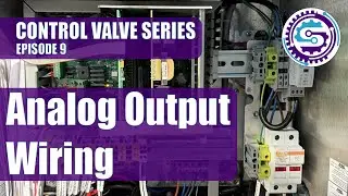 Control Valve Series &mdash; Episode 9: Analog Output Wiring (4&ndash;20mA Control Signal)