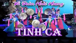TÌNH CA_Vũ Đoàn Hoài Hương_Sáng tác: Cố Nhạc Sỹ Phạm Duy_Đạo Diễn Vũ Thuật: Hải Hạnh