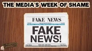 The Media's Week of Shame | Ep. 511
