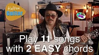 Play ELEVEN guitar songs with two EASY chords | Beginners first guitar lesson
