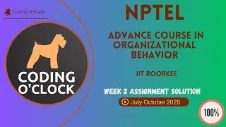 NPTEL Advance Course in Organizational Behavior Week 2 QUIZ Solution July-October 2025 IIT Roorkee