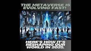 The Metaverse in 2025: Utopia or Illusion?