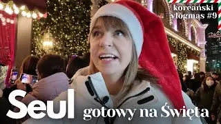 Seul gotowy na Święta? W co wierzą Koreańczycy? Świąteczny klimat w stolicy Korei Południowej!