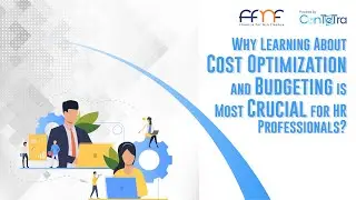 Why Learning About Cost Optimization and Budgeting is Most Crucial for HR Professionals?