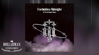 iii - Forbidden Midnight (DOLLARMAN ENT Slowed Edit)