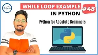#48 While Loop in Python | Python Tutorial for Beginners