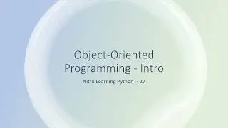 Intro to Python - Object Oriented Programming (Part 1 - Intro)