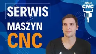 Serwisowanie maszyny CNC. O czym warto pamiętać? Cz.1