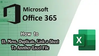 How to Move Duplicate Link a Sheet in Microsoft office 365 Excel