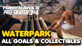 Tony Hawk's Pro Skater 3+4 - WATERPARK All Goals and Collectibles