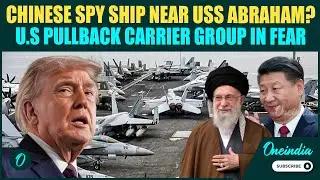 Chinese Spy Ship Near US Nuclear Warship In Iran? US ORDERS China to BACK OFF| China-Iran Vs US 