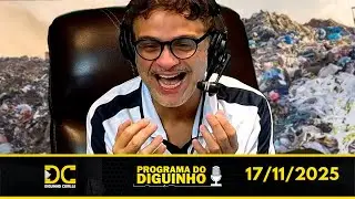 Programa do Diguinho   -  17/11/2025 #1