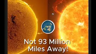 The Sun Is Not 93 Million Miles Away!