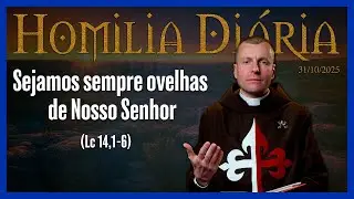 Homilia di&aacute;ria I 30&ordf; Semana do Tempo Comum I Pe. Mauro S&eacute;rgio