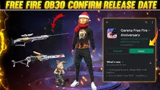 OB 30 UPDATE DATE FREE FIRE 🤯 FREE FIRE OB 30 UPDATE KAB AAYEGA |FREE FIRE OB 30 UPDATE FULL DETAILS