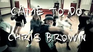 Chris Brown - Came To Do | Chris Clark Choreography