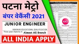 Patna Metro Vacancy 2021 | PMRCL JE Vacancy 2021 | Patna Metro Je Vacancy 2021 | Junior Engineer