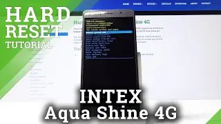 Hard Reset INTEX Aqua Shine 4G &ndash; Wipe Data by Recovery Mode