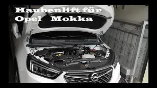 Einbauanleitung Haubenlift für Opel Mokka X Front Hood