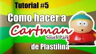 Tutorial Cartman (South Park) de Plastilina