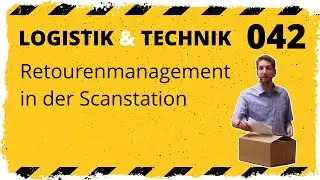 Retourenmanagement in der Scanstation - logistik&technik [042]