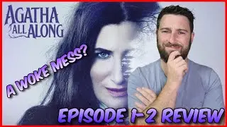 Agatha All Along Episode 1-2 Review | A WOKE MESS?!
