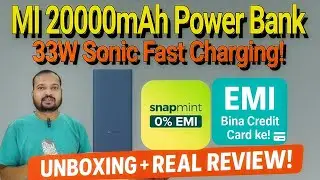 Mi 4i 20000mAh Power Bank Unboxing 🔥 33W Fast Charge + Snapmint EMI Review | Best Power Bank ₹1799