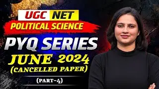 Ugc net political science pyq series | June 2024 (Part-4)